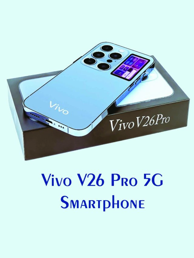 Vivo V26 Pro 5G: DSLR की छुट्टी करने आया 108MP कैमरा और 12GB रैम वाला Vivo का स्मार्टफ़ोन, जल्दी खरीदें-